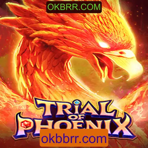TrialofPhoenix: Descubra o Novo Fenômeno Online em OKBRR.COM